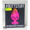 Image 1 : NEW PAPERBACK - #BUTTSTUFF COLOURING BOOK FOR