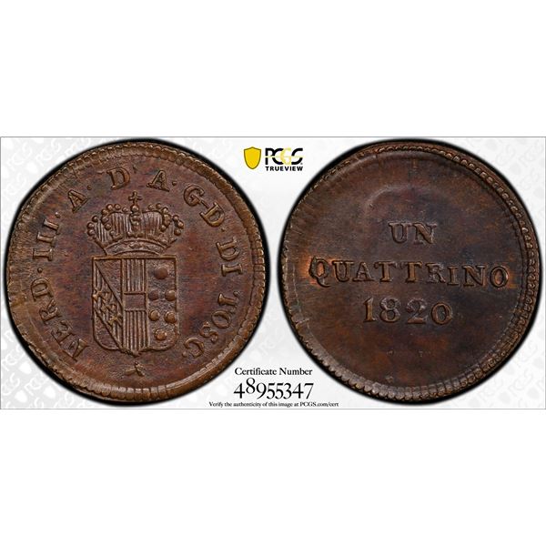 ITALY: TUSCANY: Ferdinando III, second reign, 1814-1824, AE quattrino, 1820, PCGS MS63 BN