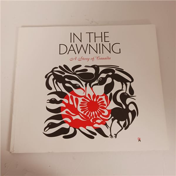 In The Dawning, A Story Of Canada Soft Cover