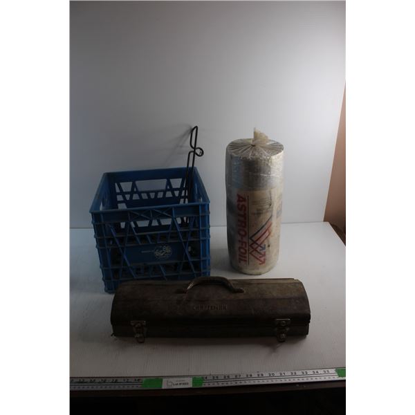 *Craftsman Tool Box, Plastic Crate and Reflective Insulation