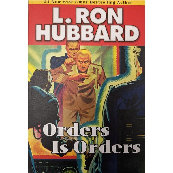 Orders Is Orders. Stories From The Golden Age by L. Ron Hubbard.