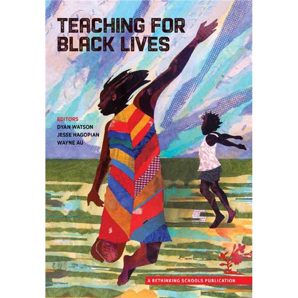 NEW PAPERBACK-TEACHING FOR BLACK LIVES