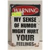 Image 1 : WARNING MY HUMOUR MIGHT HURT YOUR FEELINGS