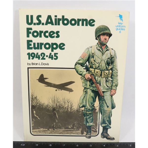 #735 REFERENCE BOOK US AIRBORNE FORCES 1942-1945