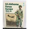 Image 1 : #735 REFERENCE BOOK US AIRBORNE FORCES 1942-1945