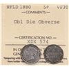 Image 1 : Nfld 1880 5¢ "Dbl Die Obverse" ICCS Choice Very Fine-30.  Very scarce variety.