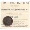 Image 2 : 1886 10¢ Obv 4 Large Knobbed 6 ICCS About Uncirculated-50.  Scarce variety.
