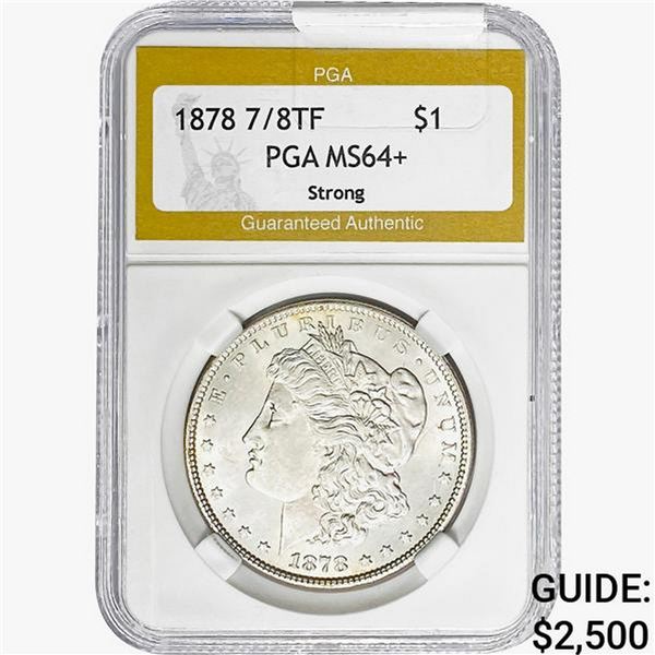 1878 7/8 TF Morgan Silver Dollar PGA MS64+ STRONG