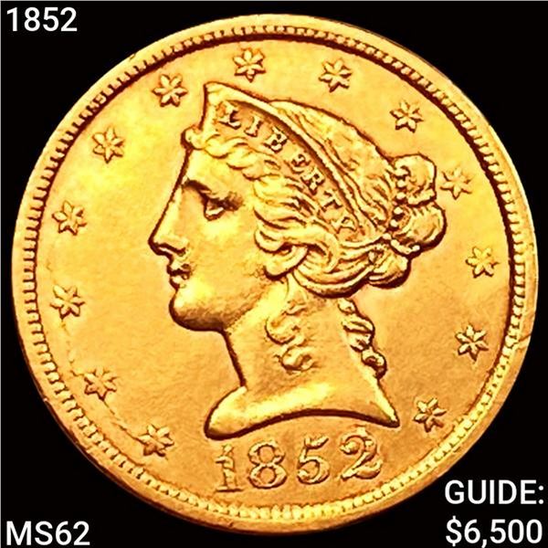 1852 $5 Gold Half Eagle UNCIRCULATED
