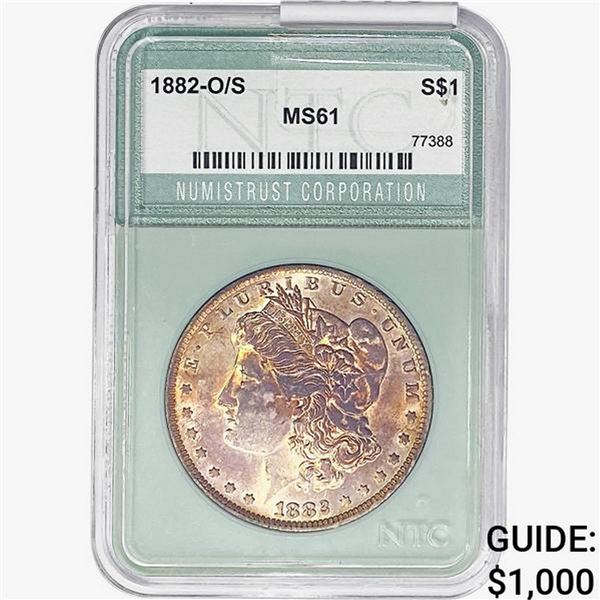1882-O/S Morgan Silver Dollar NTC MS61