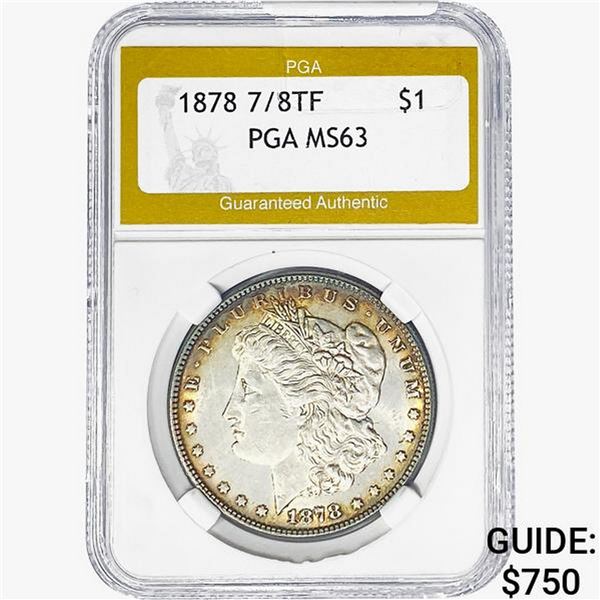 1878 7/8 TF Morgan Silver Dollar PGA MS63