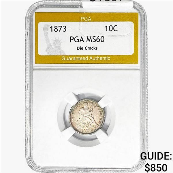 1873 Seated Liberty Dime PGA MS60 DIE CRACKS