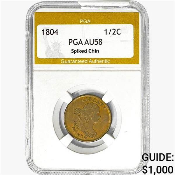 1804 Draped Bust Half Cent PGA AU58 Spiked Chin