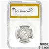 1862 Seated Liberty Quarter PGA PR66 CAMEO