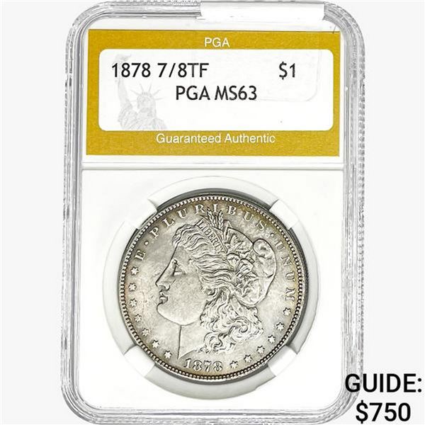 1878 7/8TF Morgan Silver Dollar PGA MS63