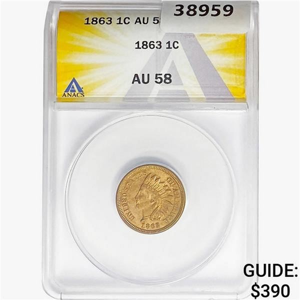 1863 Indian Head Cent ANACS AU58