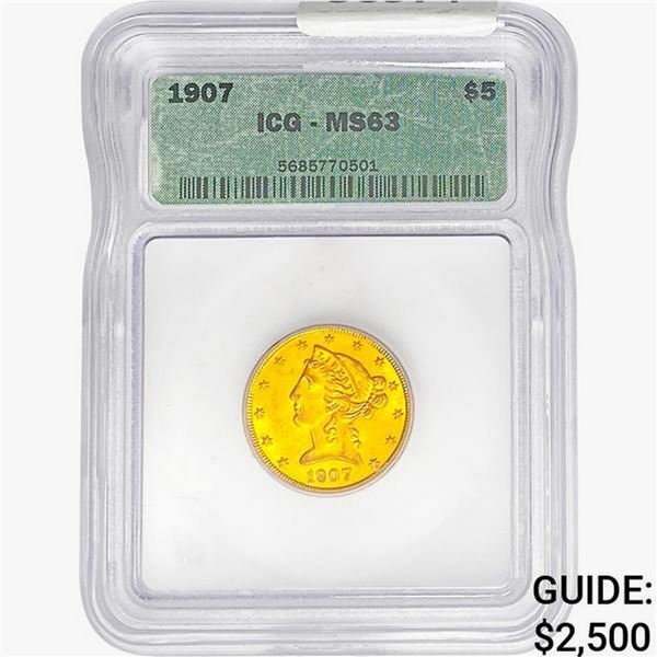 1907 $5 Gold Half Eagle ICG MS63