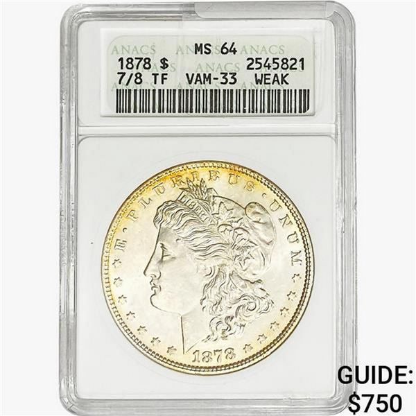 1878 7/8TF Morgan Silver Dollar ANACS MS64 VAM-33 Weak