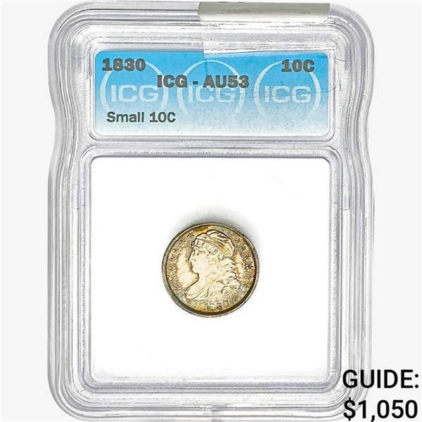 1830 Capped Bust Dime ICG AU53 Sm. 10C
