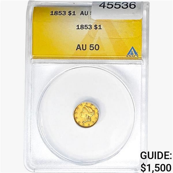 1853 Rare Gold Dollar ANACS AU50