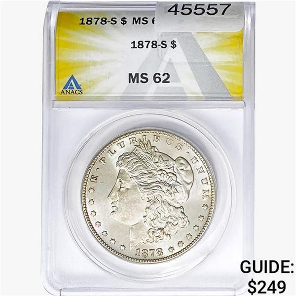 1878-S Morgan Silver Dollar ANACS MS62