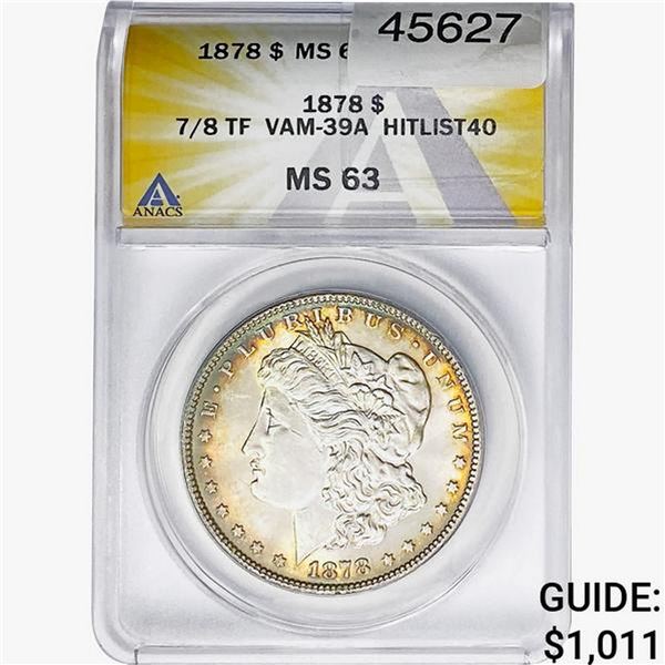 1878 7/8 TF Morgan Silver Dollar ANACS MS63 VAM-39A, HITLIST40