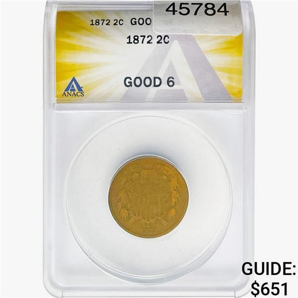 1872 Two Cent Piece ANACS G6