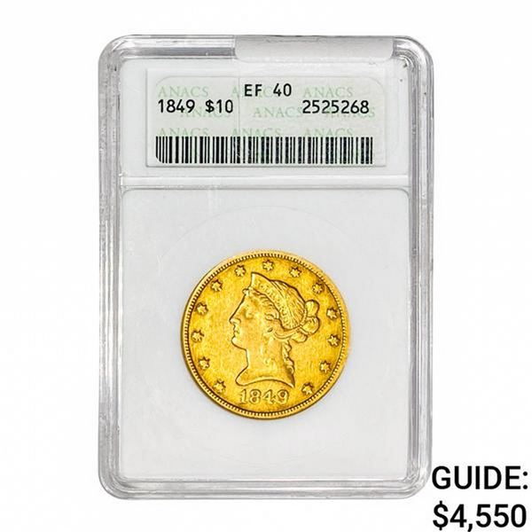 1849 $10 Gold Eagle ANACS EF40