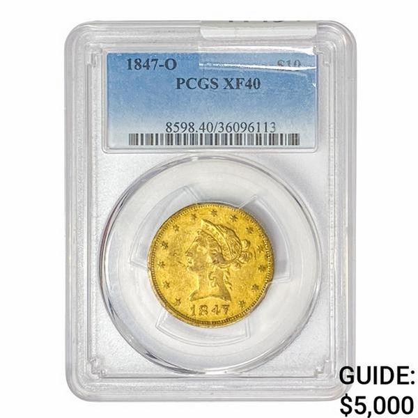 1847-O $10 Gold Eagle PCGS XF40