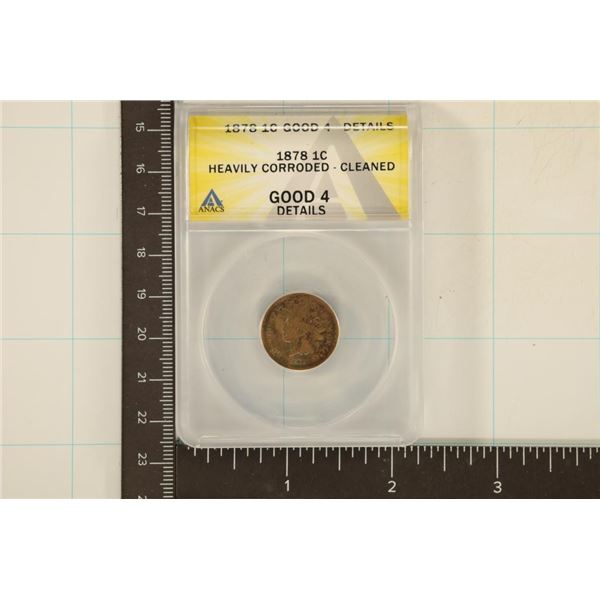 1878 INDIAN HEAD CENT ANACS G4 DETAILS HEAVILY
