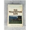 Image 1 : Old Yellowstone Days