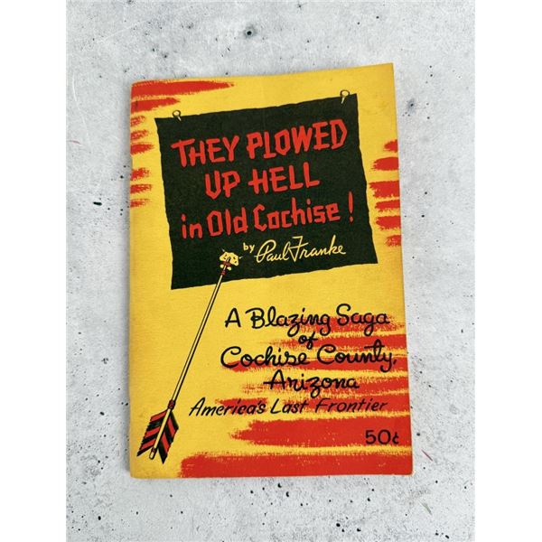 They Plowed Up Hell in Old Chochise