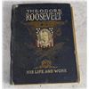 Image 1 : Theodore Roosevelt His life and Work