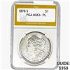 Image 1 : 1878-S Morgan Silver Dollar PGA MS63+ PL
