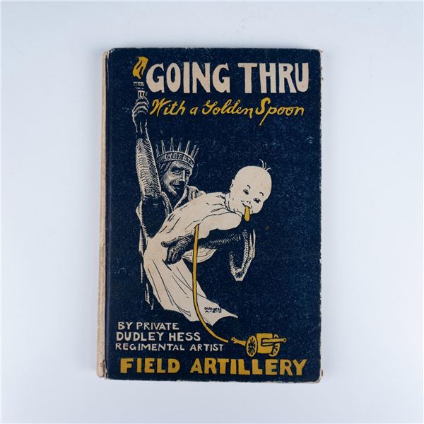 Dudley Hess Hardcover Book, Going Thru With A Golden Spoon