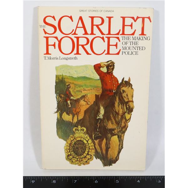 THE SCARLET FORCE: THE MAKING OF THE MOUNTED
