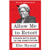 Image 1 : BRAND NEW "ALLOW ME TO RETORT: A BLACK GUY'S GUIDE