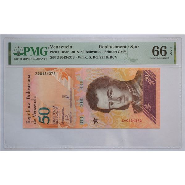 Venezuela, 50 Bolivares 2018, "Replacement / Star Note" Wmk Bolivar & BCV Gem UNC-66 "EPQ" PMG Cert.