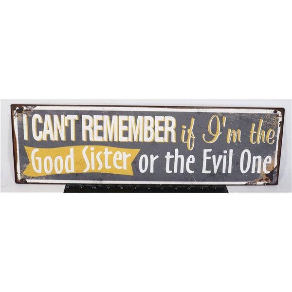 CAN'T REMEMBER IF IM THE GOOD SISTER OR THE