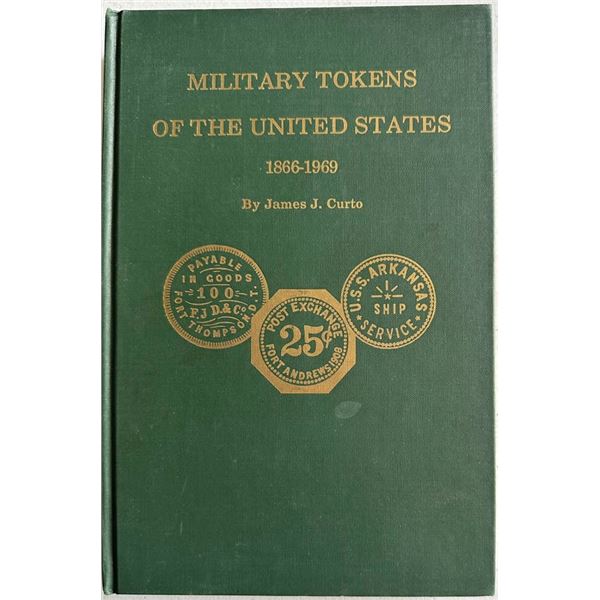 Curto, James J. Military Tokens of the United States, 1866-1969
