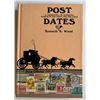 Image 1 : Wood, FRPS.L, Kenneth A. Post Dates: A Chronology of Intriguing Events in the Mails and Philately