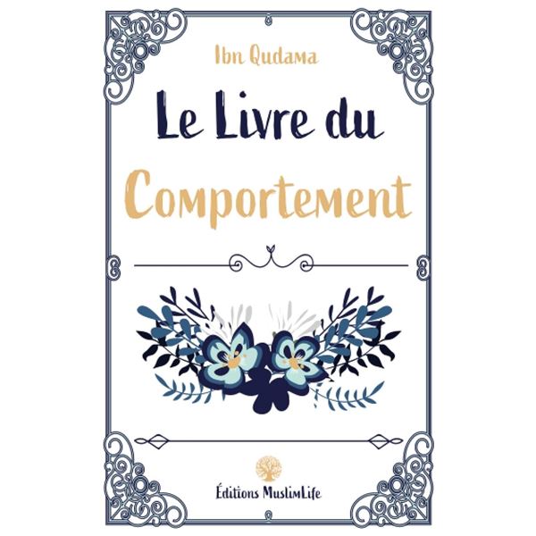 NEW PAPERBACK -IBN QUDAMA LE LIVRE DU COMPORTEMENT
