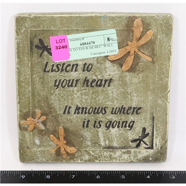 "LISTEN TO YOUR HEART" WALL DECOR