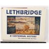 Image 1 : LETHBRIDGE-A CENTENNIAL HISTORY BOOK