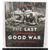 Image 1 : THE LAST GOOD WAR BOOK