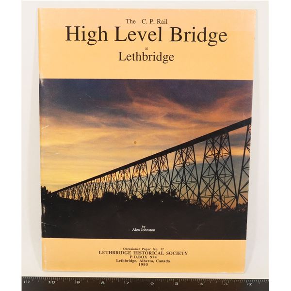 HIGH LEVEL BRIDGE OF LETHBRIDGE BOOK