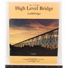 Image 1 : HIGH LEVEL BRIDGE OF LETHBRIDGE BOOK