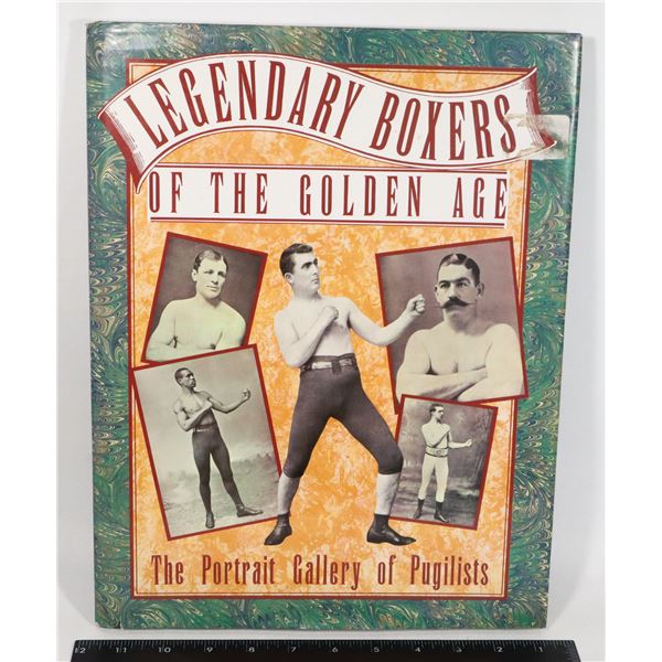 LEGENDARY BOXERS OF THE GOLDEN AGE: THE PORTRAIT