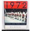Image 1 : TEAM CANADA 1972 WHERE ARE THEY NOW?