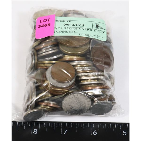 2.5 POUNDS BAG OF VARIOUS OLD WORLD COINS ETC.